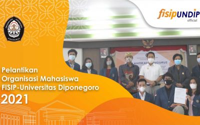 Pelantikan Kepengurusan Organisasi Kemahasiswaan (ORMAWA) FISIP UNDIP PERIODE 2021