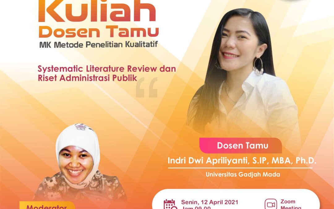 Kuliah Dosen Tamu Administrasi Publik : Systematic Literature Review dan Riset Administrasi Publik