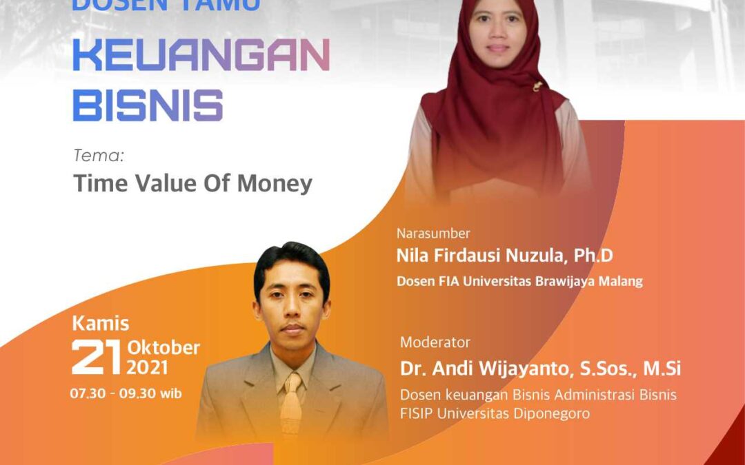 Kuliah Dosen Tamu Keuangan Bisnis Administrasi Bisnis : Time Value of Money