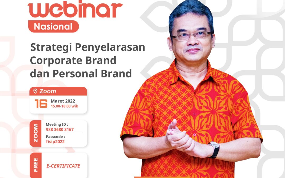 National Webinar : Strategi Penyelarasan Corporate Brand dan Personal Brand