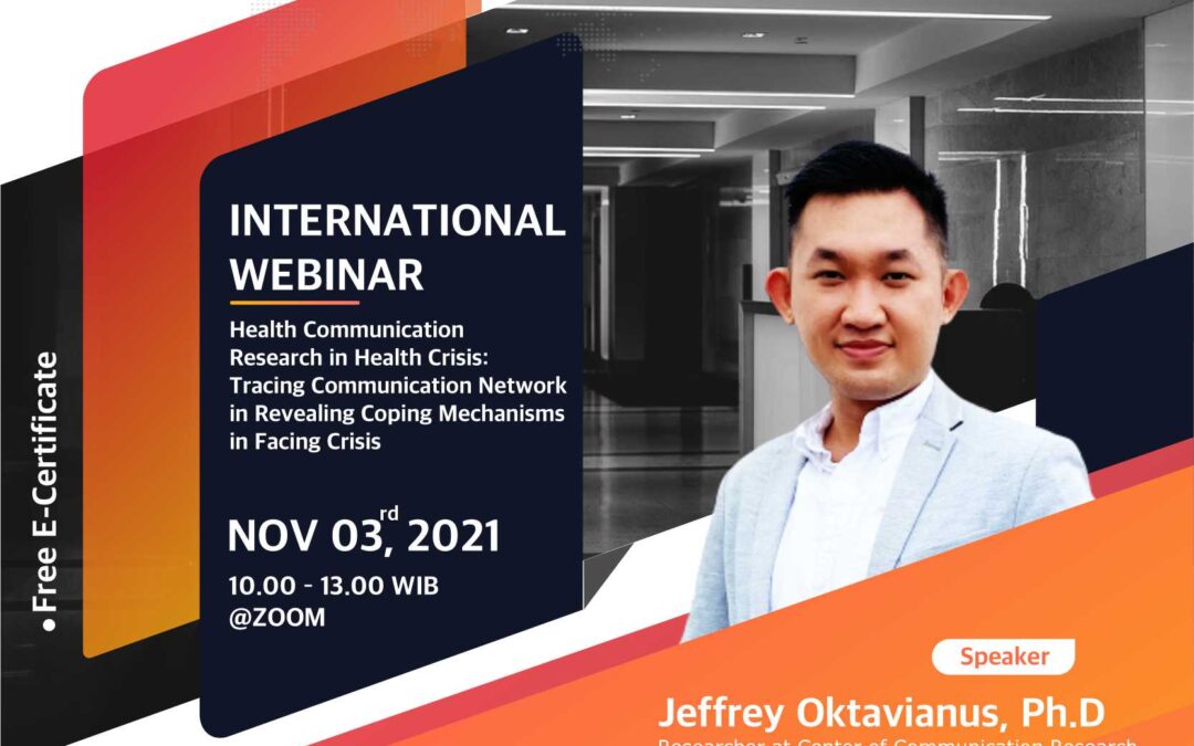 Internasional Webinar “Health Communication Research in Health Crisis: Tracing Communication Network in Revealing Coping Mechanisms in Facing Crisis”