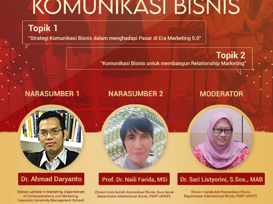 Kuliah Umum Komunikasi Bisnis : Topik (Strategi Komunikasi Bisnis dalam menghadapi Pasar di Era Marketing 5.0) dan (Komunikasi Bisnis untuk membangun Relationship Marketing)