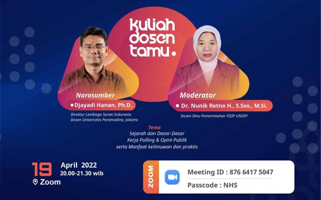 Kuliah Dosen Tamu Ilmu Pemerintahan : Sejarah dan Dasar-Dasar Kerja Polling & Opini Publik serta Manfaat keilmuwan dan praktis