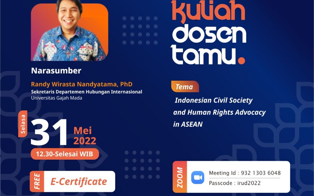 Kuliah Dosen Tamu, Indonesia Civil Society and Human Rights Advocacy in ASEAN