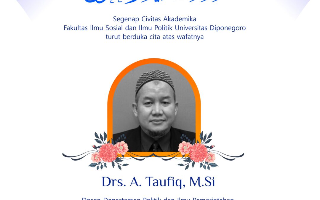 FISIP Berduka : Dosen Ilmu Pemerintahan , Drs. A. Taufiq M.Si  Berpulang ke Rahmatullah