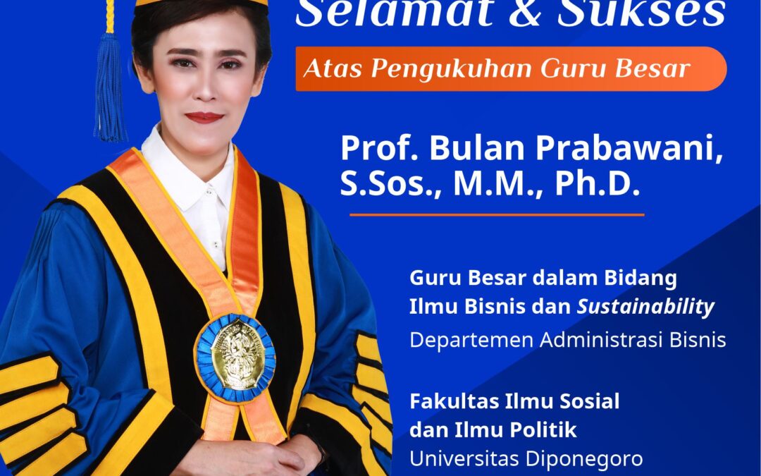 The Inauguration of Professor Bulan Prabawani, S.Sos., M.M., Ph.D.