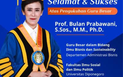 Pengukuhan Guru Besar Prof. Bulan Prabawani, S.Sos., M.M., Ph.D.